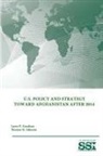 U. S. Army War College, Larry P. Goodson, Strategic Studies Institute - U.S. Policy and Strategy Toward Afghanistan After 2014