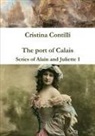 Cristina Contilli - The Port of Calais Series of Alain and Juliette 1