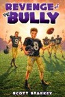 Scott Starkey - Revenge of the Bully