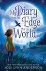 Jodi Lynn Anderson, Anderson Jodi Lynn - My Diary from the Edge of the World