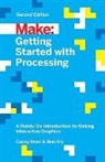 Ben Fry, Fry Ben, Casey Reas, Reas Casey - Make: Getting Started with Processing