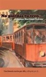 Cristina Martinez Garcia, Cristina Martínez García - No Pierdas Tu Tren