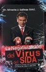 Dr Silverio J. Salinas D. H. C., Silverio J. Salinas D. H. C. - La negativización del virus del sida