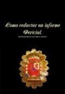 Jos Espinosa De Los Monteros Sarmiento, Espinosa de Los Monteros Sarmiento Jose - Como redactar un informe pericial. 2º Edición