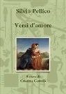 Silvio Pellico - Versi D'Amore