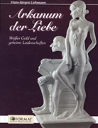 Hans-Jürgen Liebmann - Arkanum der Liebe