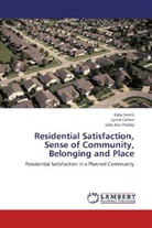 Lynn Cohen, Lynne Cohen, Julie Ann Pooley, Kyli Smith, Kylie Smith - Residential Satisfaction, Sense of Community, Belonging and Place