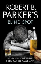 Reed Farrel Coleman - Robert B. Parker's Blind Spot