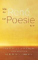 Lukas Semmelwein, Marti Schmid, Martin Schmid - Wie Herr René zur Poesie kam Festschrift im Auftrag der Herr René-Stiftung HRS zu ihrem eigenen Jubiläum