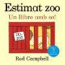 Rod Campbell, Rod Campbell - Estimat zoo. Un llibre amb so!