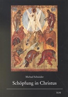 Michael Schneider, Wilhelm Nyssen, Michael Schneider - Schöpfung in Christus