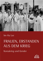 Im-Ha Lee - Frauen, erstanden aus dem Krieg
