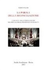 Marco Felini - La Parola della Riconciliazione - L'ascolto della parola di Dio nel rituale della penitenza di Paolo VI