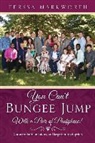 Terssa Markworth - You Can't Bungee Jump with a Pair of Pantyhose!