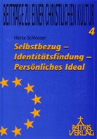 Herta Schlosser - Selbstbezug - Identitätsfindung - Persönliches Ideal