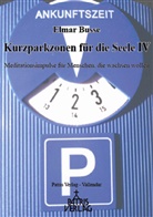 Elmar Busse - Kurzparkzonen für die Seele IV. Bd.4