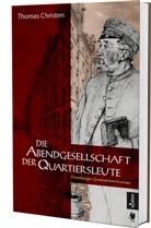 Thomas Christen - Die Abendgesellschaft der Quartiersleute