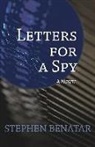 Stephen Benatar - Letters for a Spy