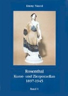 Emmy Niecol, P Th Fink, E Reissenweb, M Wulff - Rosenthal, Kunst- und Zierporzellan 1897-1945. / Rosenthal, Kunst- und Zierporzellan 1897-1945. Band 1