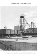 Sean Gaffney, Gaffney Sean, Lisa Larson-Walker, Larson-Walker Lisa, Will Shapiro, Georg Windeck... - Construction Matters