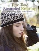 Lori Ihnen - First Time Stranded Knitting