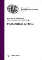 Götz Egloff, Winfried Kurth, Bernd Nielsen, Heinrich J Reiß - Psychohistorie der Krise