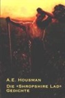 A E Housman - Die "Shropshire Lad"-Gedichte
