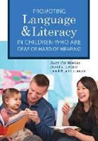David J Ertmer, David J. Ertmer, Mary Pat Moeller, Carol Stoel-Gammon - Promoting Speech, Language, and Literacy in Children Who Are Deaf or Hard of Hearing