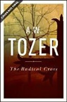 A. J. Gordon, Jonathan L. Graf, Andrew Murray, A W Tozer, A. W. Tozer - The Radical Cross