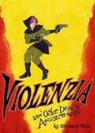 Richard Sala, Richard Sala - Violenzia and Other Deadly Amusements