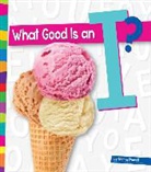 Marie Powell - What Good Is an I?