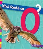 Marie Powell - What Good Is an O?