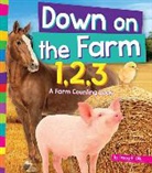 Tracey E. Dils - Down on the Farm 1, 2, 3: A Farm Counting Book