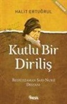 Halit Ertugrul - Kutlu Bir Dirilis