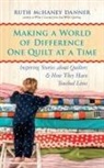 Ruth McHaney Danner, Ruth Mchaney Danner - Making a World of Difference One Quilt At a Time