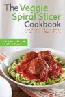 Kelsey Kinser, Kinser Kelsey - Veggie Spiral Slicer Cookbook