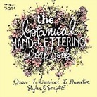 Bethany Robertson, Robertson Bethany - The Botanical Hand Lettering Workbook