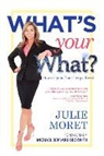 Julie Moret, Julie/ Beckwith Moret - What's Your What?