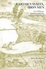Steven M Mayeux, Steven M. Mayeux - Earthen Walls, Iron Men