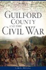Carol Moore - Guilford County and the Civil War