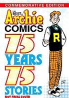 Archie Superstars, Archie Superstars (COR), Archie Superstars&gt; - The Best of Archie Comics: 75 Years, 75 Stories