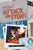 Hajime Isayama, Rikao Yanagita - The Science of Attack on Titan