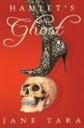 Jane Tara - Hamlet's Ghost