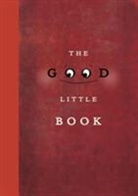 Marion Arbona, Kyo Maclear, Kyo/ Arbona MacLear, Maclear Kyo, Marion Arbona, Arbona Marion - The Good Little Book