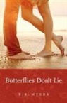 B. R. Myers - Butterflies Don't Lie
