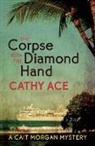 Cathy Ace - The Corpse with the Diamond Hand