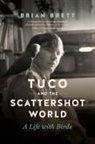 Brett, Brian Brett, Brett Brian - Tuco and the Scattershot World