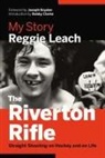 Reggie Leach - The Riverton Rifle
