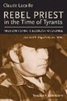 Miguel (FRW)/ Roberts escoto, Claude Lacaille, Claude/ D&amp;apos Lacaille, Claude/ D'escoto Lacaille - Rebel Priest in the Time of Tyrants