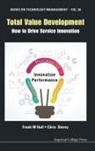 Storey Christopher David, Frank M Hull &amp; Christopher David Storey, Frank Hull, Frank M. Hull, Frank M. Storey Hull, Frank Montgomery Hull... - Total Value Development: How to Drive Service Innovation